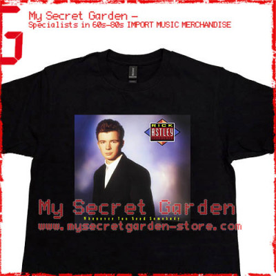 Rick Astley – Whenever You Need Somebody T Shirt  Rick Astley – Whenever You Need Somebody T Shirt